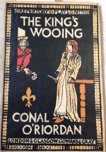 The King's Wooing by Conal O'Riordan (Repertory Plays No. 71)