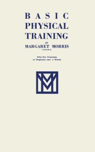 Reproduction of Front cover of Margaret Morris' Basic Physical Training, 1937, courtesy of Culture Perth and Kinross