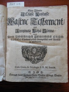 Meije Issanda Jesusse Kristusse Wastne Testament [Bible. New Testament. Estonian]. Riga, 1686
