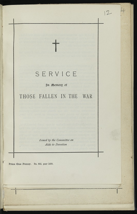Church of Scotland Committee on Aids to Devotion. Service in memory of those fallen in the war. Edinburgh: Committee on Aids to Devotion, 1918. X.x.h.1/12