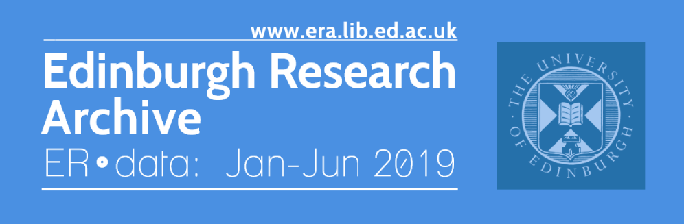 Edinburgh Research Archive | ER-data: January 2019 - Jun. 2019