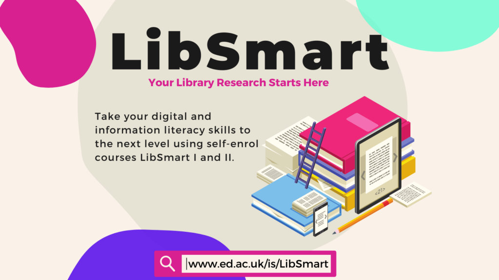 Promotional image for LibSmart: Your Library Research Starts Here. Text reads 'take your digital and information literacy skills to the next level using self-enrol courses LibSmart I and II.