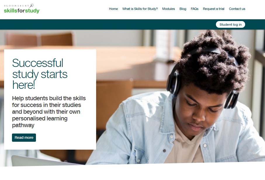 Screengrab from the homepage of the Skills for Study website. An image of a student studying with headphones on is overlaid with some text which reads 'Successful study starts here! Help students build the skills for success in their studies and beyond with their own personalised learning pathway.'