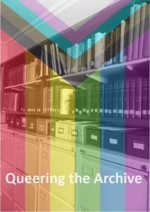 An image of some of the SSSA collections and shelving with the progress pride filter added. Bottom text says Queering The Archive in white.