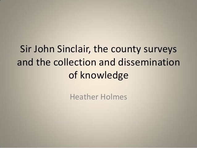 sir-john-sinclair-the-county-surveys-and-the-collection-and-dissemination-of-knowledge-1-638